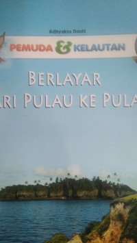 Image of pemuda & Kelautan Berlayar Dari pulau ke pulau
