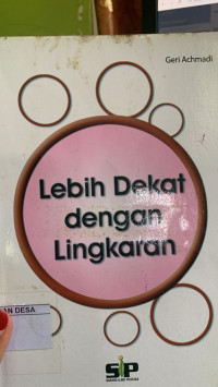 Image of LEBIH DEKAT DENGAN LINGKARAN