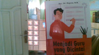 Image of Menjadi Guru Yang Dicintai Peserta Didik Di Sekolah