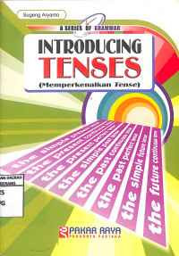 Image of A SERIES OF GRAMMAR INTRODUCING TENSES (MEMPERKENALKAN TENSE)