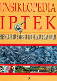 Image of ENSIKLOPEDIA  IPTEK ENSIKLOPEDIA SAINS NTUK PELAJAR DAN UMUM 3