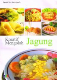 Image of Kreatif Mengolah Jagung