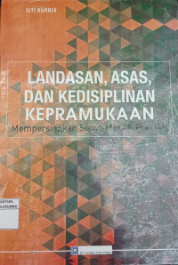 Image of Landasan, Asas, Dan Kedisiplinan Kepramukaan
