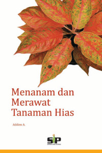 Image of Menanam dan Merawat Tanaman Hias / Addien A.