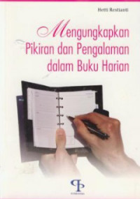 Image of MENGUNGKAPKAN PIKIRAN DAN PENGALAMAN DALAM BUKU HARIAN