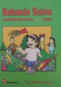 Image of Rahasia Sains  Ensiklopedia Sains untuk Anak